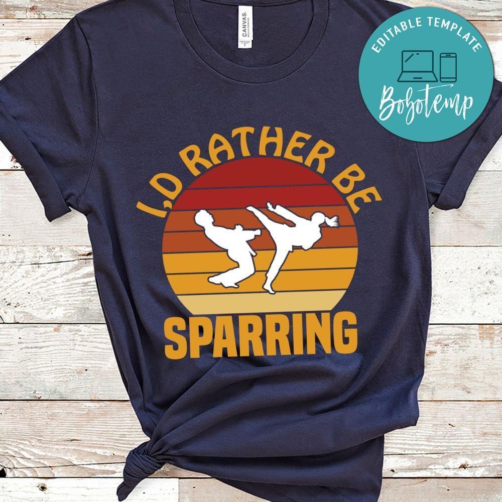 I'd rather be sparring shirt