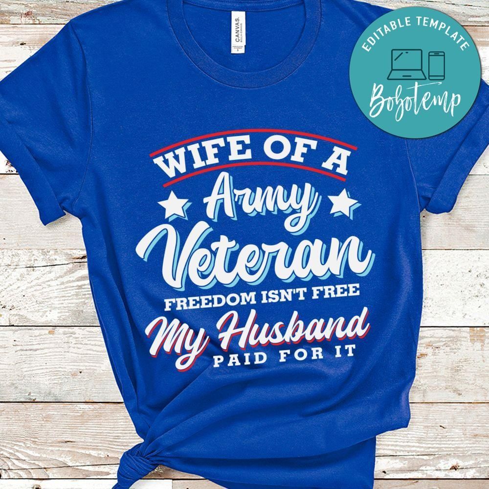 Wife of Army veteran my husband paid for it shirt
