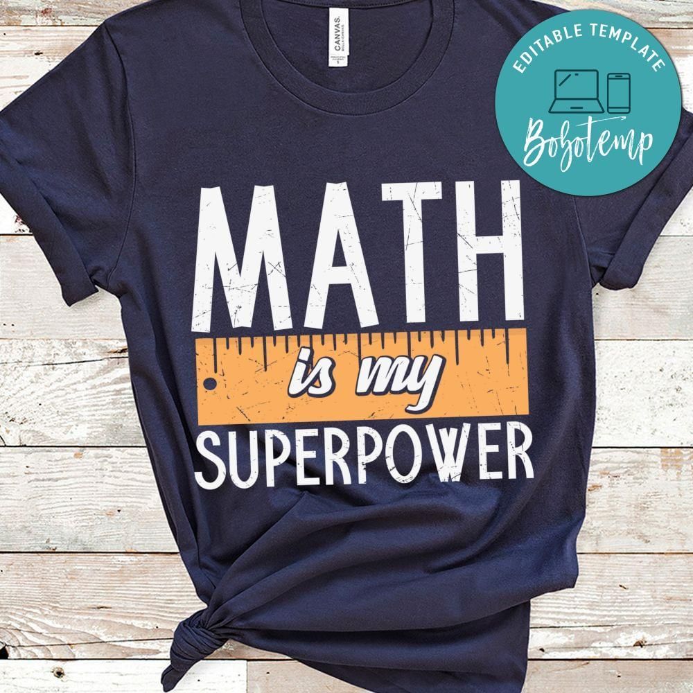 Math is my superpower shirt