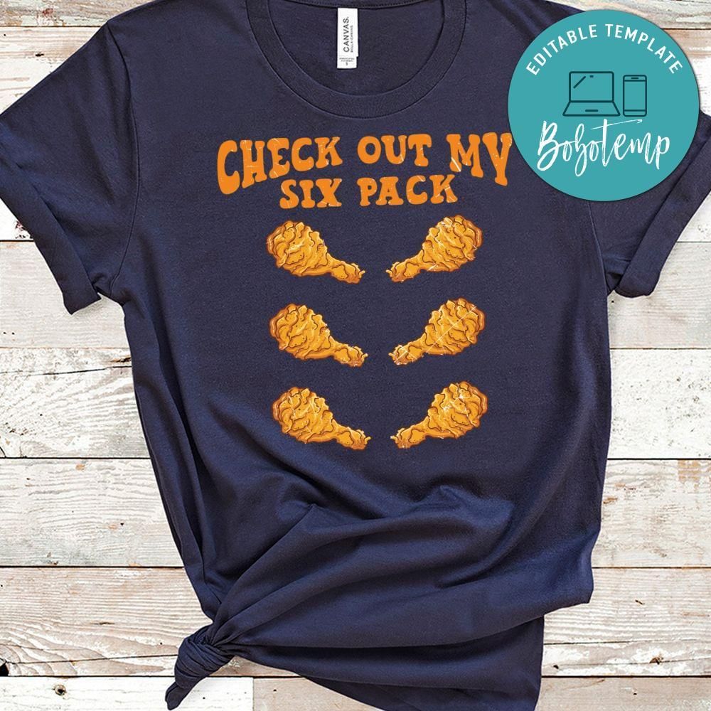 Check out My Six Pack Fried Chicken Shirt