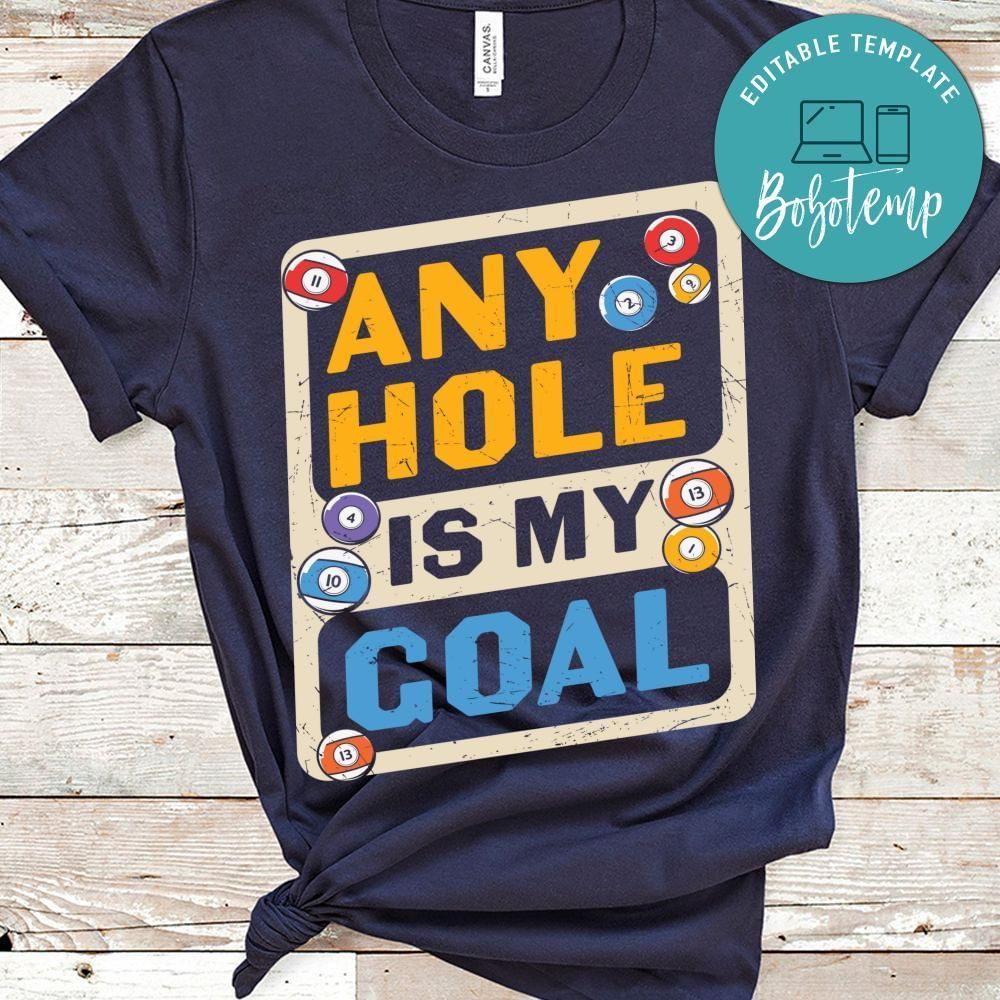 Any hole is my goal billard shirt