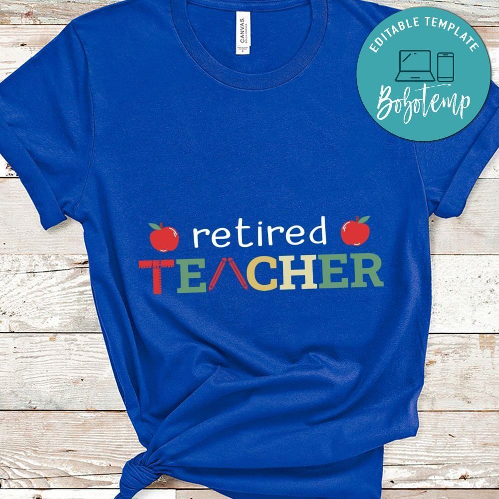 Retired Teacher Appreciation Work shirt