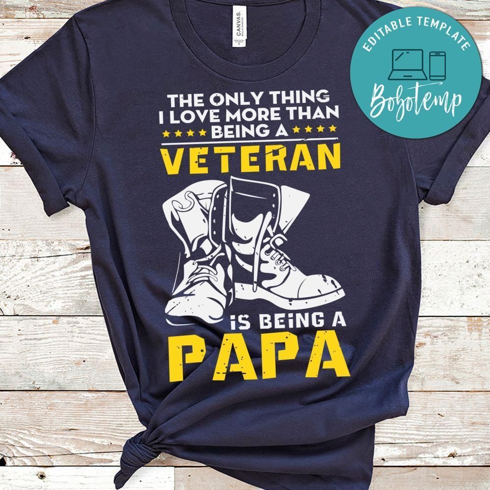 Veteran is being a papa shirt