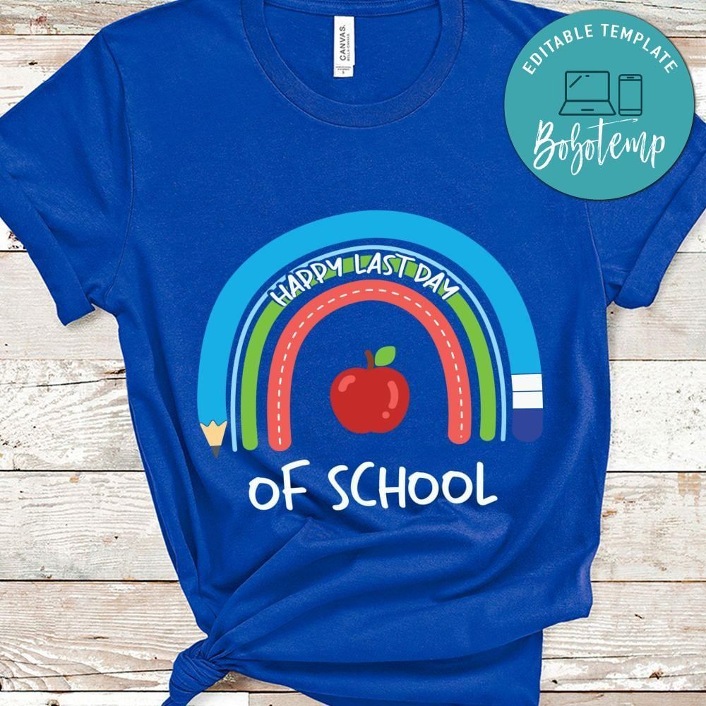 Happy last day of school gift shirt