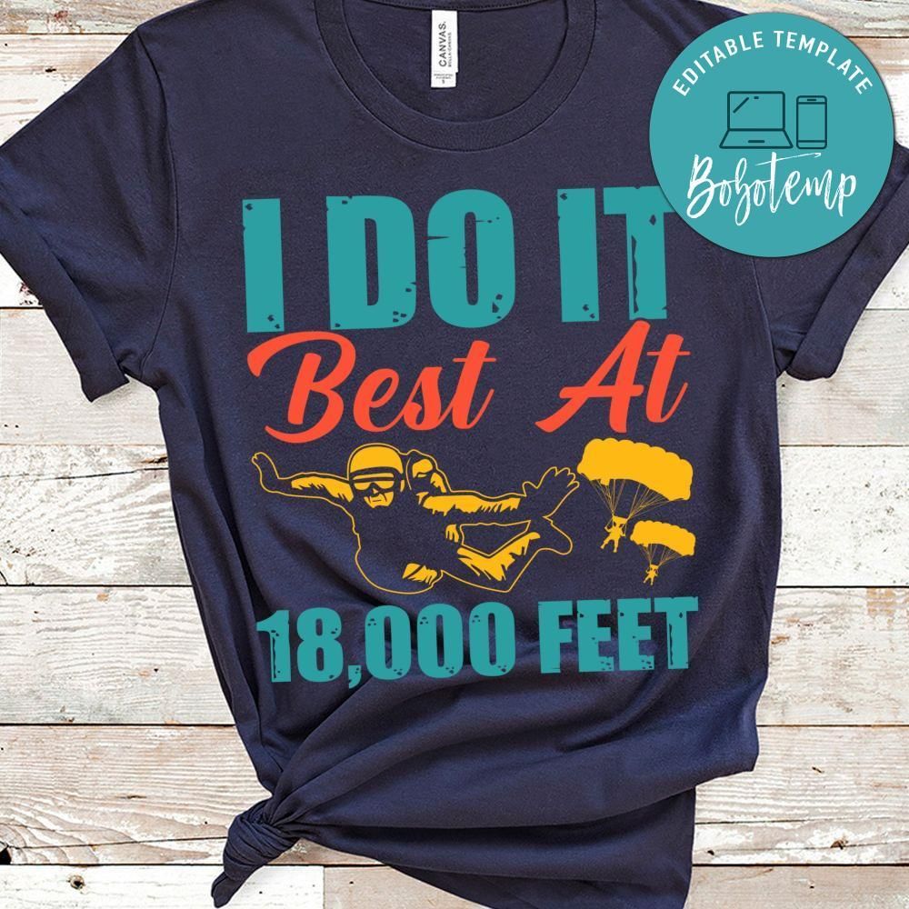 I do it best at 18000 feet shirt