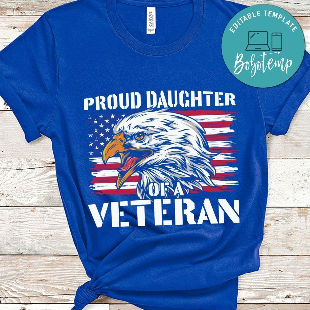 Proud daughter of a veteran gift shirt