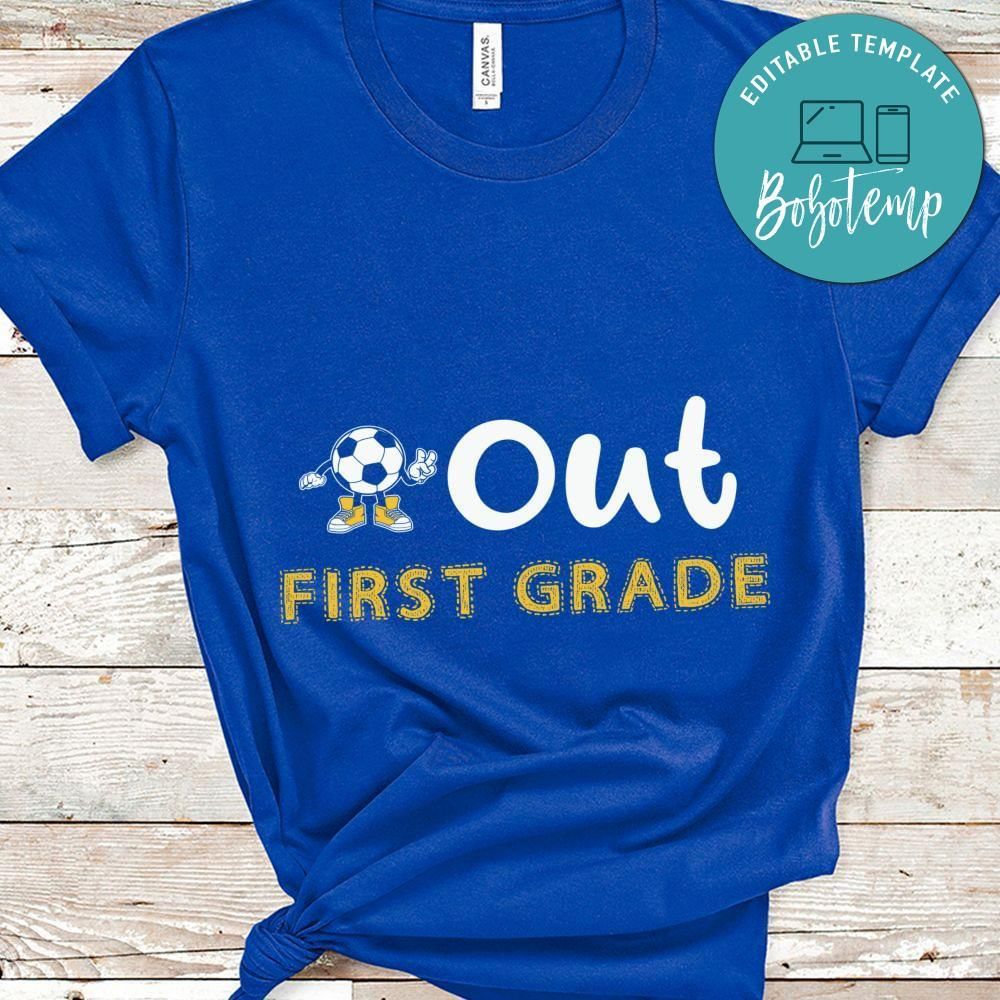 Soccer out first grade shirt