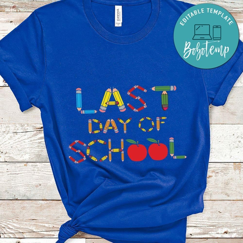 Last day of school gift shirt