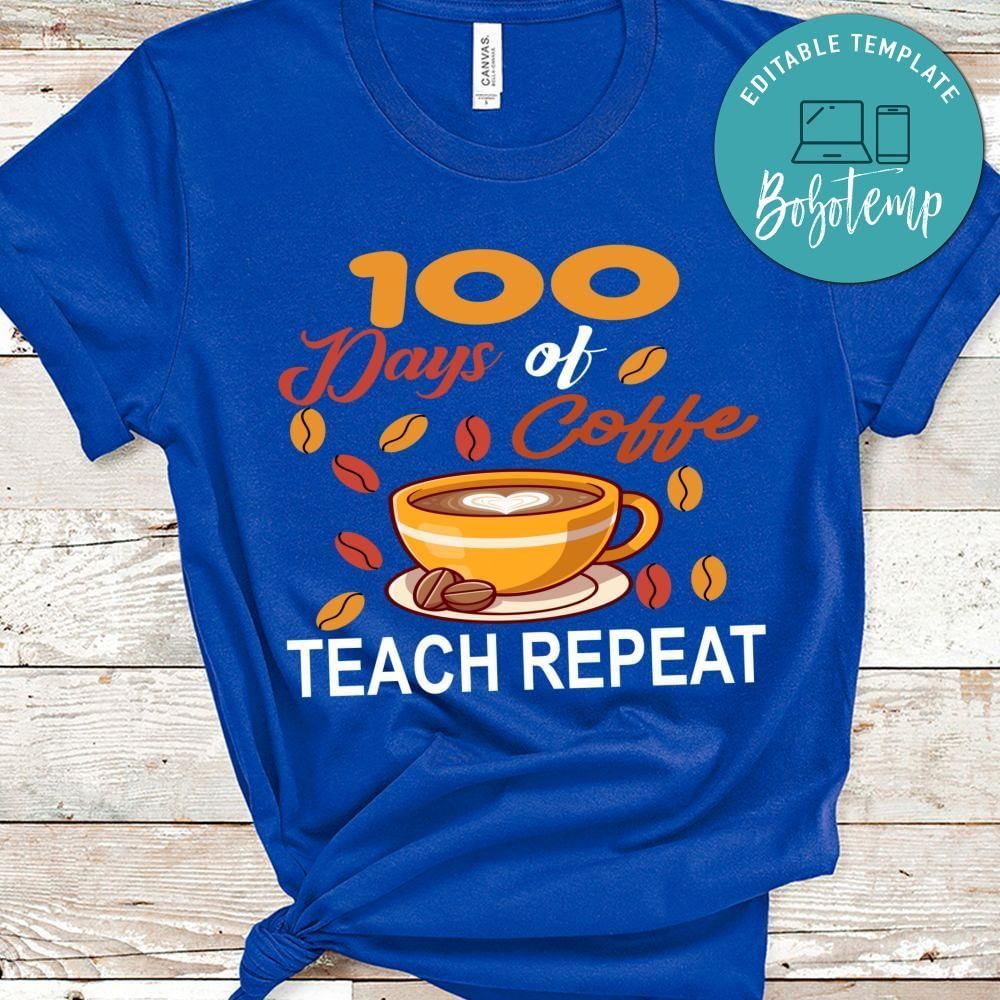 100 days of coffe thach repeat shirt