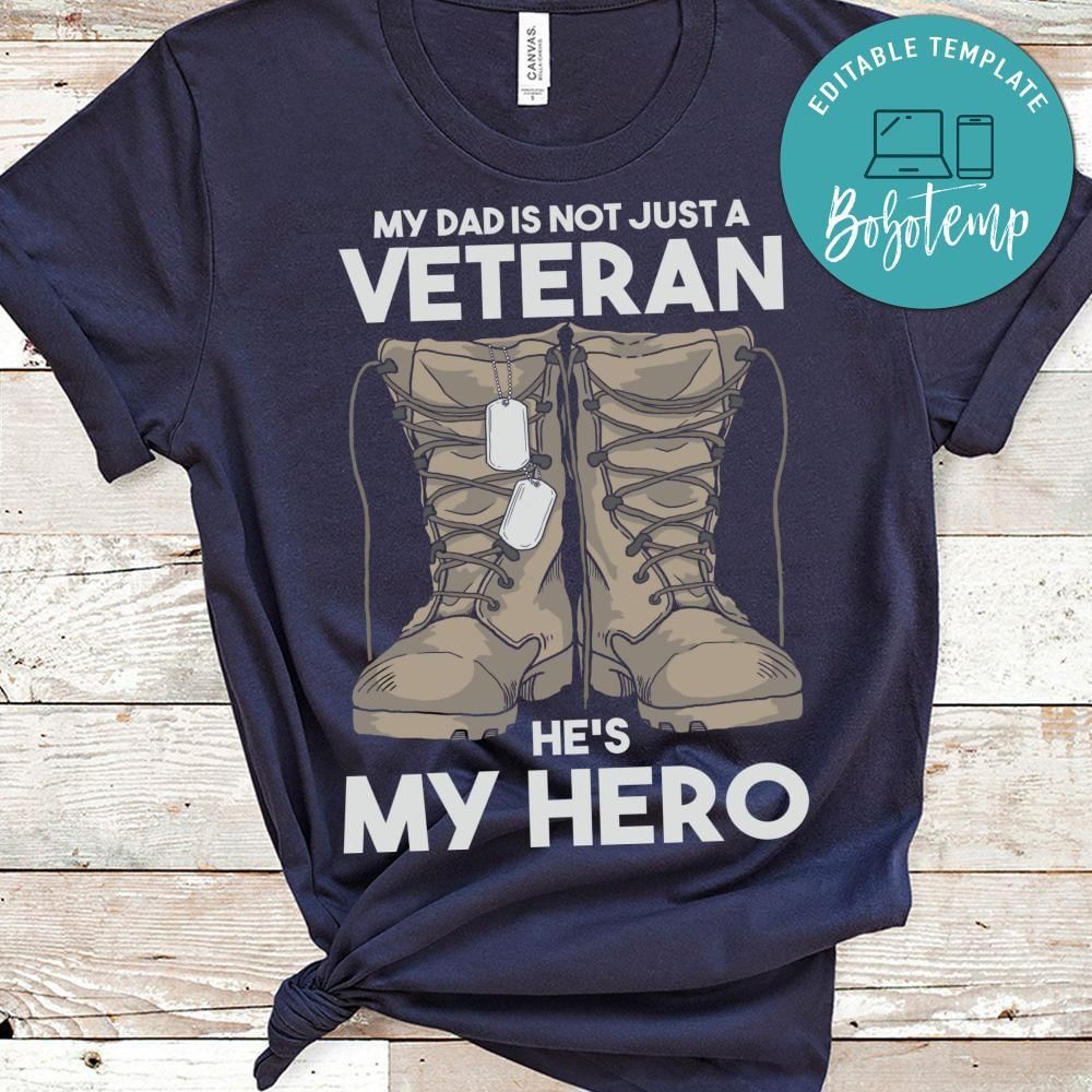 My Dad Is Not Just a veteran shirt