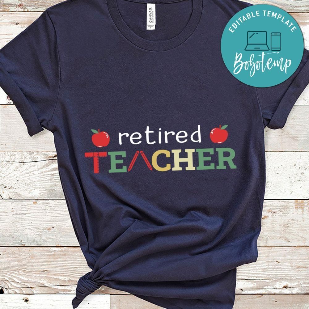 Retired Teacher Appreciation Work shirt
