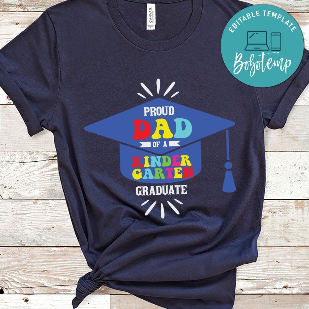 Proud dad of a Kindergarten graduate shirt