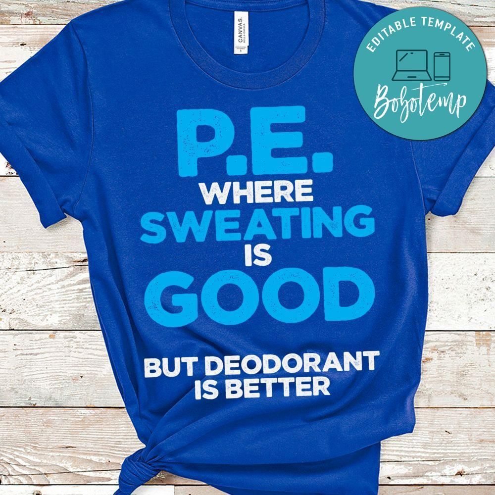 PE Where Sweating is Good shirt