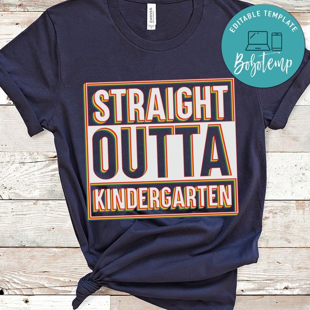 Straight out kindergarten shirt