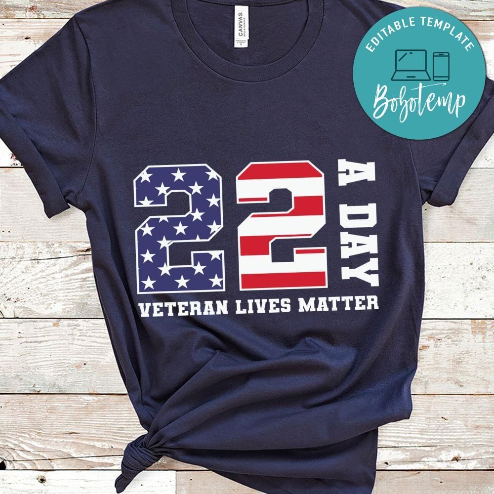 22 a day veteran lives matter shirt gift