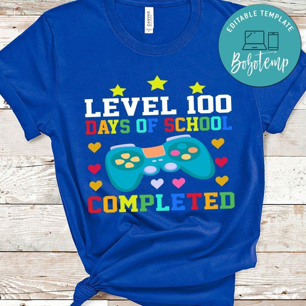 level 100 days of school completed shirt