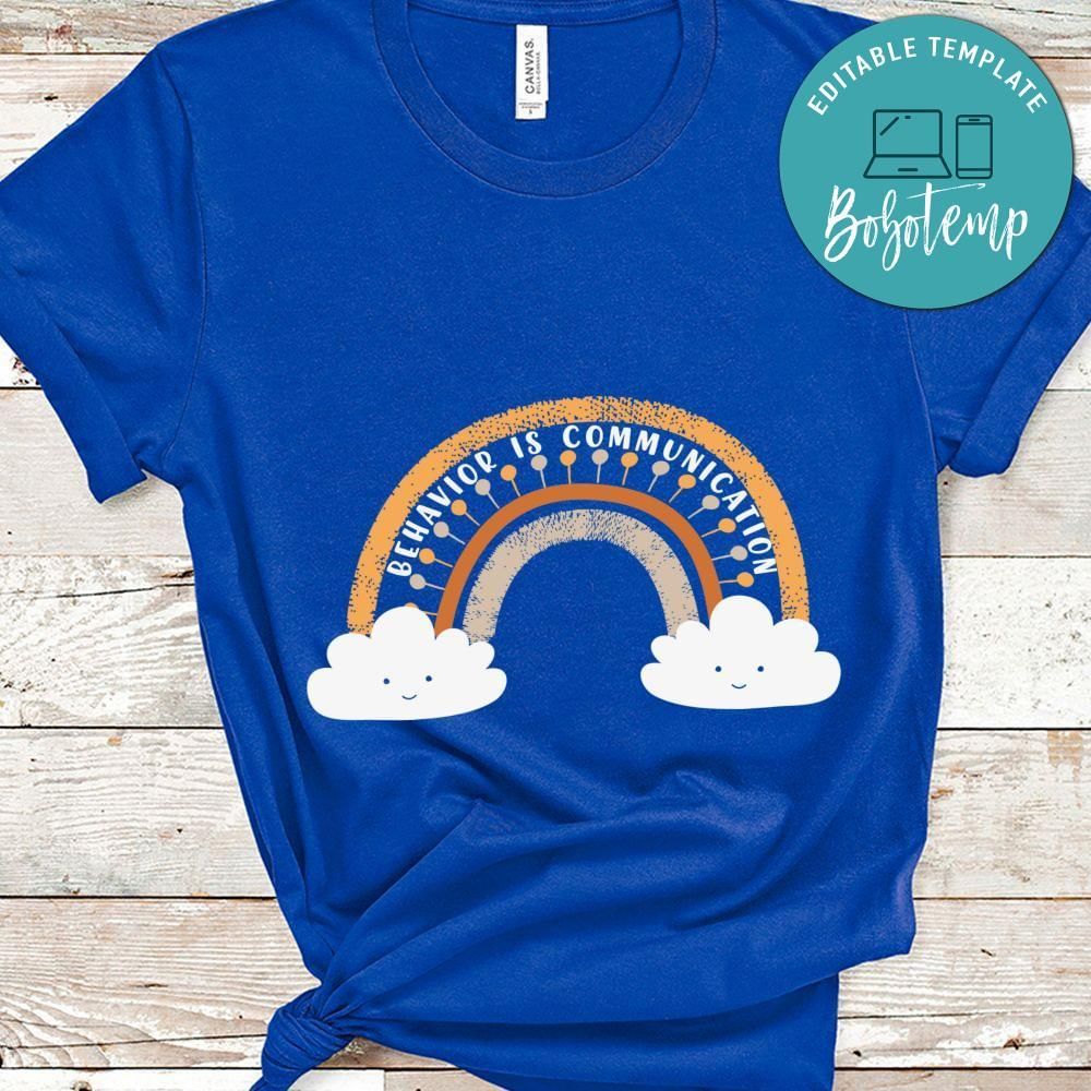 Behavior is communication teacher shirt