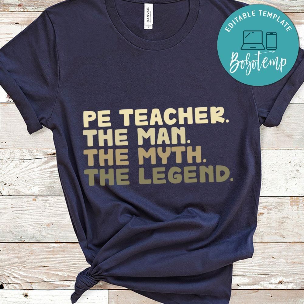 PE Teacher The Man Myth shirt