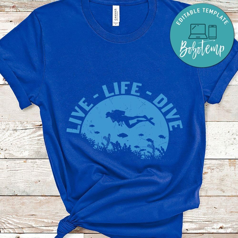 Live life dive shirt