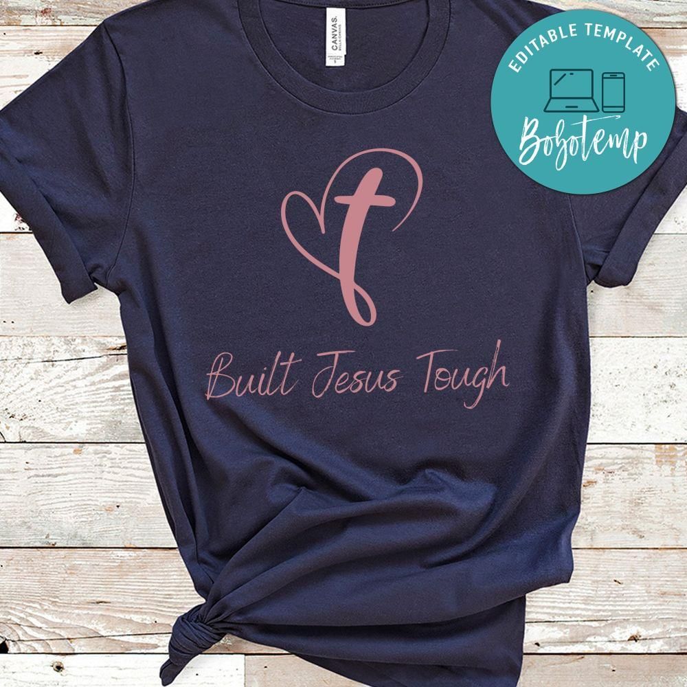 Built Jesus Tough Shirt