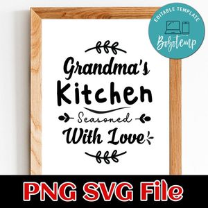 Grandma's kitchen season with love PNG SVG File Customizable Template Instant Download