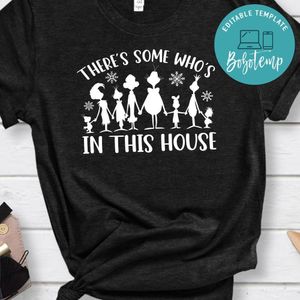 There's Some Who's In This House Shirt