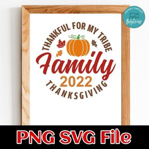 Thankful for my tribe family Thanksgiving PNG SVG file template