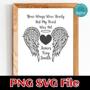 In Loving Memory Your Wings Were Ready Customer Request PNG file template