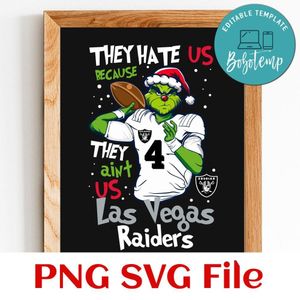 They Hate Us Because They Ain't Us Las Vegas Raiders PNG SVG Customizable Instant Download
