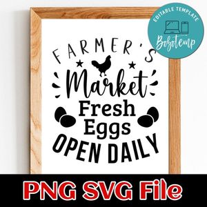 Farmer's Market Fresh Eggs Open daily PNG SVG File Customizable Template Instant Download