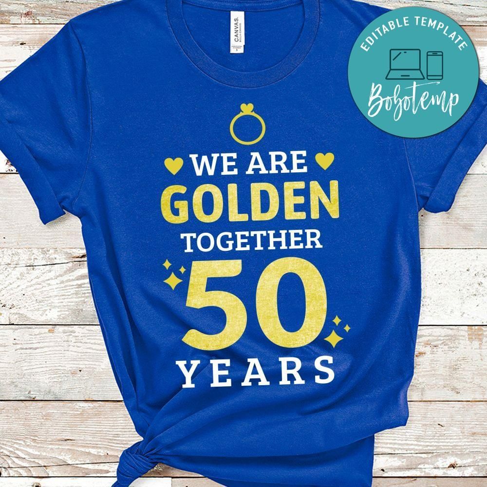 We Are Golden Together Anniversary Shirt