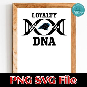 Loyalty Carolina Panthers Inside My DNA PNG SVG file template