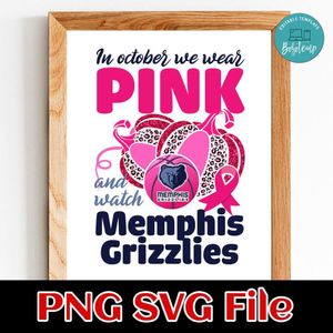 In October We Wear Pink And Watch Memphis Grizzlies PNG design template