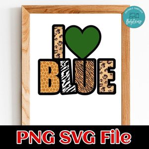 I love blue Customer Request PNG file template
