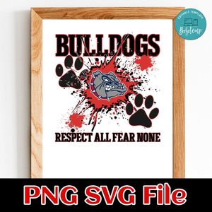 Bulldogs Respect All Fear None PNG design template