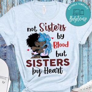 Not sisters by blood but sisters by heart Shirt