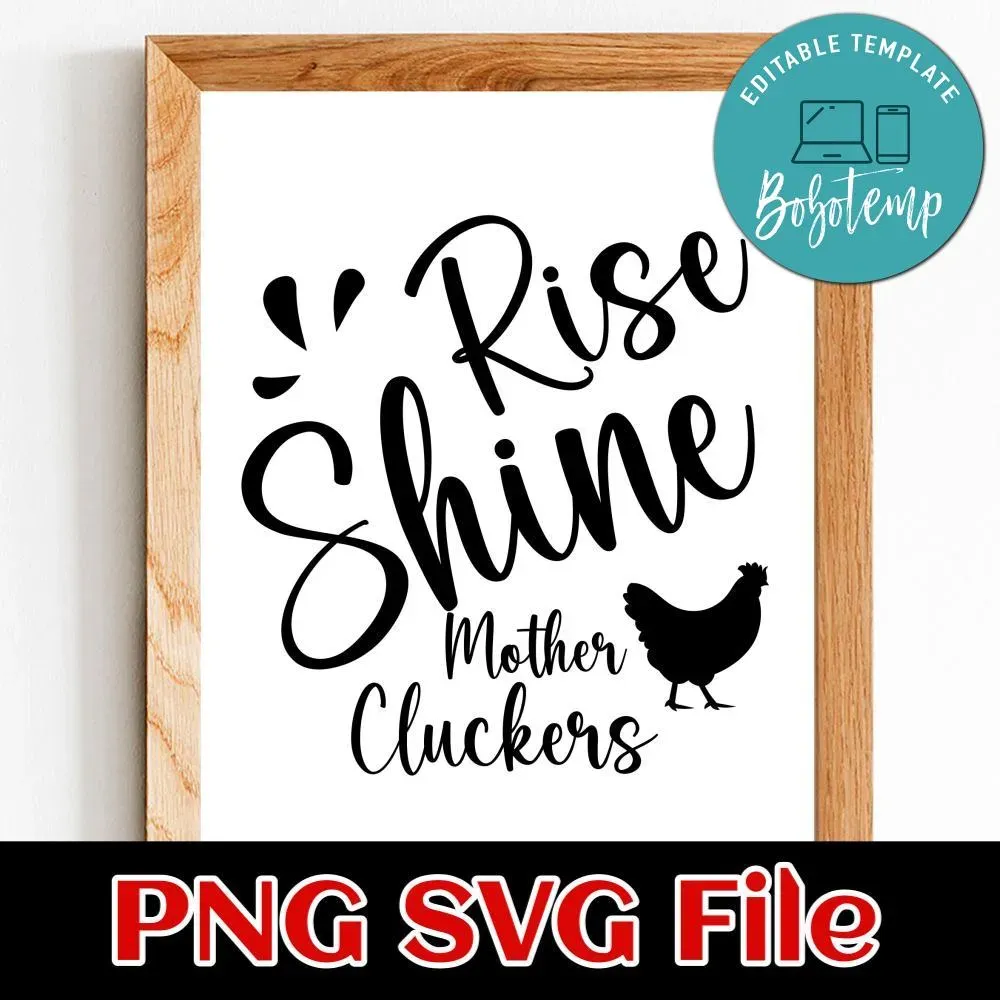 Rise and Shine Mother cluckers PNG SVG File Customizable | Bobotemp