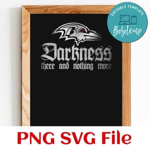 Baltimore Ravens Darkness There And Nothing More PNG Customizable Instant Download