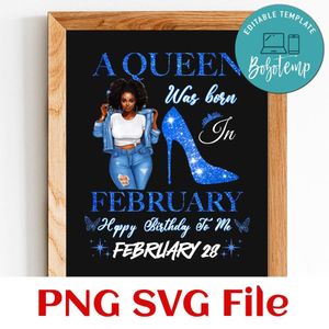 A queen was born in february Customer Request PNG file template