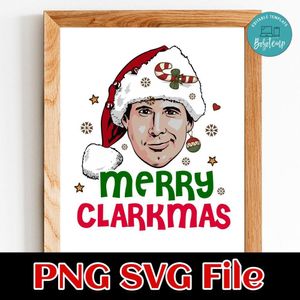 Merry Clarkmas PNG SVG Customizable Instant Download