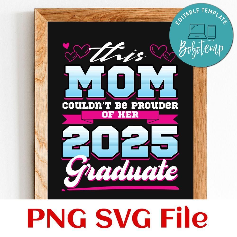 This mom couldn’t be prouder of her 2025 graduate Customer Request PNG file template