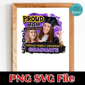 Proud Mom Louder and Prouder Graduate PNG design template