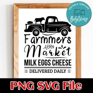 Farmer's Market Truck Fresh Eggs Delivered daily PNG SVG File Customizable Template Instant Download