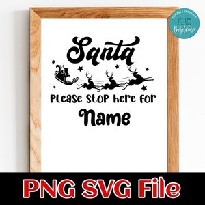 Santa please stop here for Name Christmas PNG file template