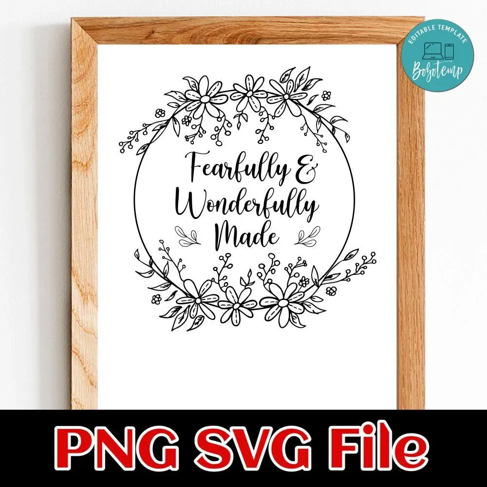 Fearfully and Wonderfully Made SVG PNG Customizable | Bobotemp