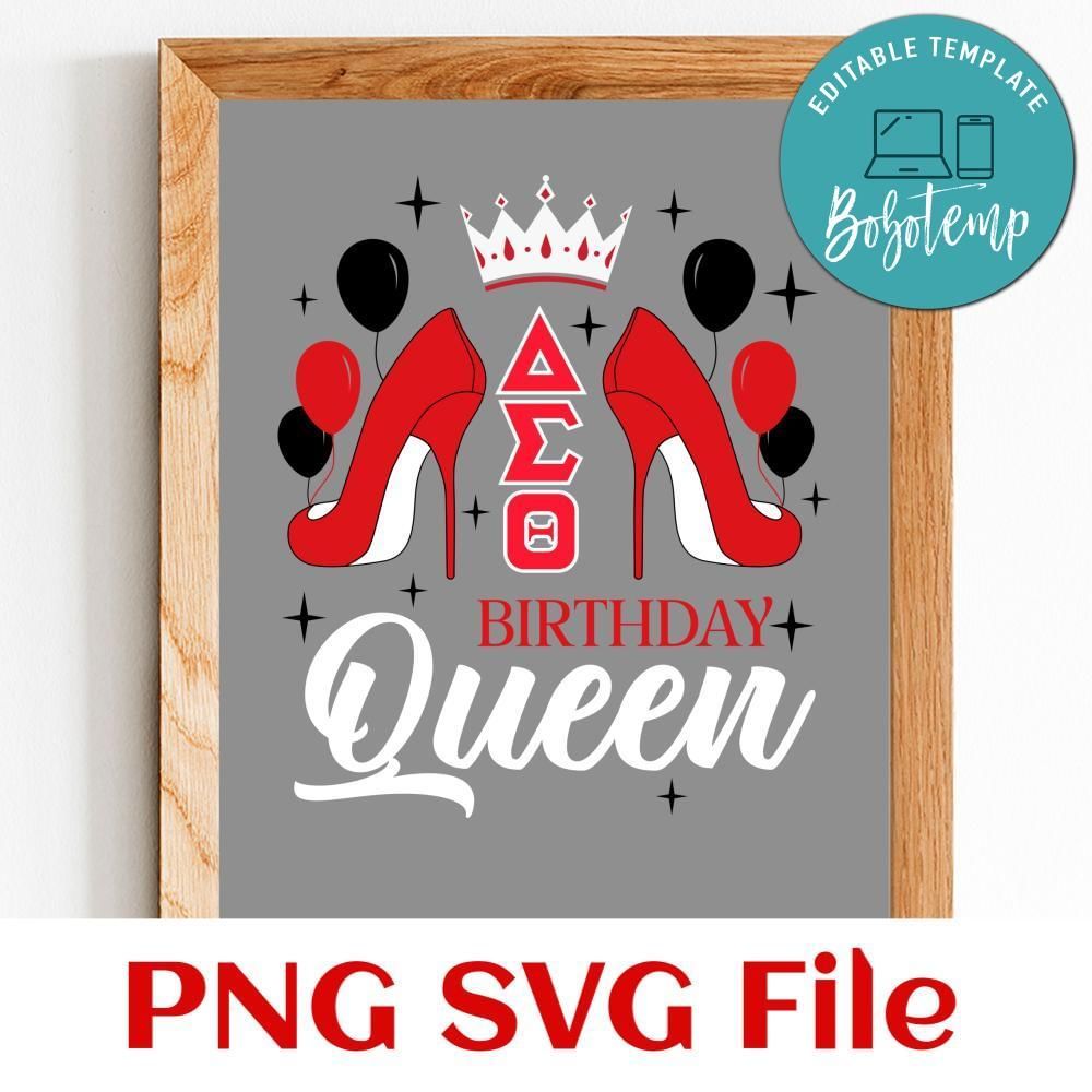 Camiseta Delta Sigma Theta Sorority Parafernalia Birthday Queen Customer Request PNG file template