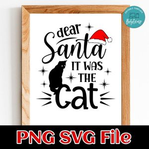 Dear Santa It Was the Cat PNG design template