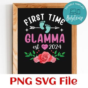 First Time Glamma Est 2024 Customer Request PNG file template