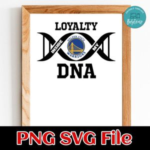 Loyalty Golden State Warriors Inside My DNA PNG SVG file template