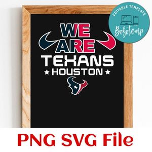 We Are Texans Houston Football SVG PNG Customizable Instant Download